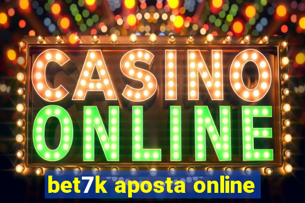 bet7k aposta online